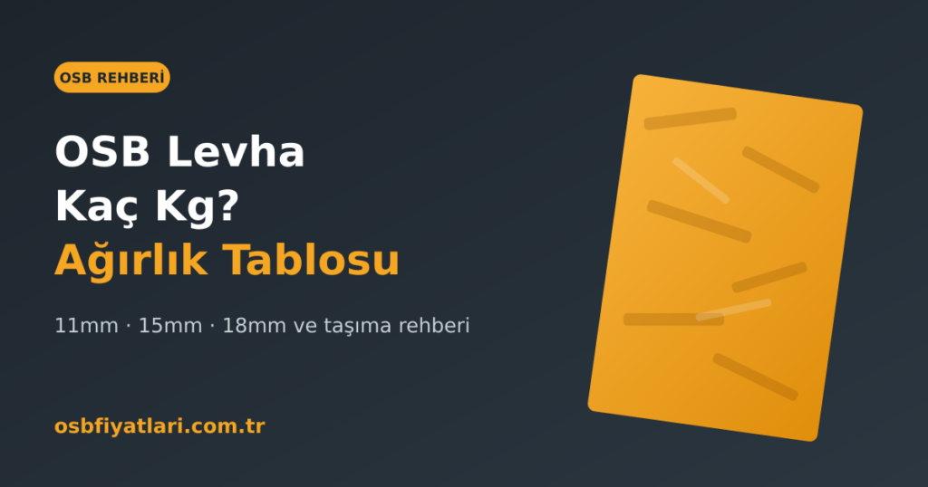 OSB levha ağırlık tablosu